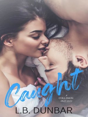 Caught (a Collision short story) - ebook